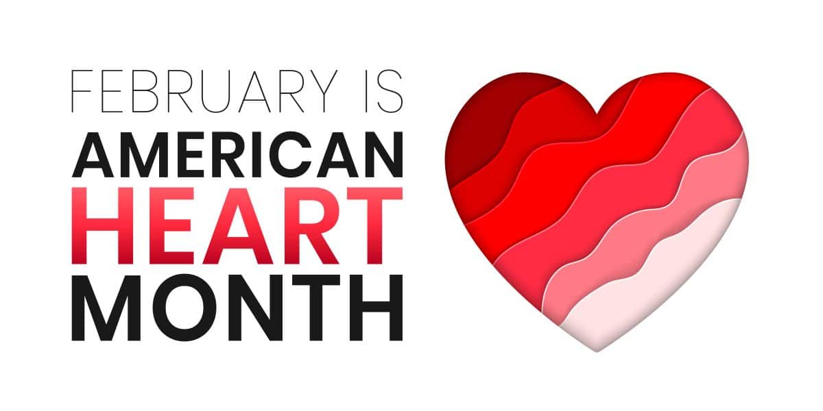 February is American Heart Month